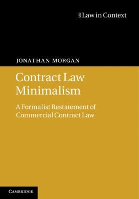 Contract Law Minimalism A Formalist Restatement Of Commercial Contract Law