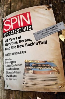 Spin Greatest Hits 25 Years Of Heretics Heroes And The New Rock N Roll