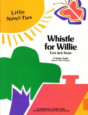 Whistle for Willie
            
                Little NovelTies