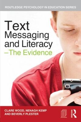 Text Messaging And Literacy The Evidence Routledge Psychology In Education
