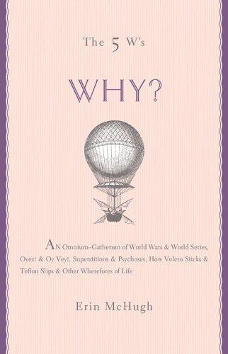 The 5 W's: Why?