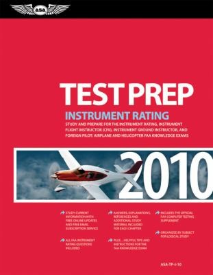 Instrument Rating Test Prep 2010 Study And Prepare For The Instrument Rating Instrument Flight Instructor Cfii Instrument Ground Instructor And Foreign Pilot Airplane And Helicopter Faa Knowledge Tests