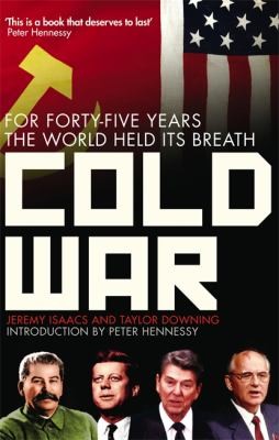 Cold War For 45 Years The World Held Its Breath
