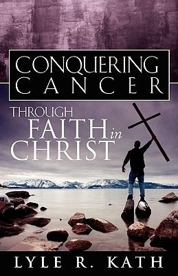 Conquering Cancer Through Faith in Christ