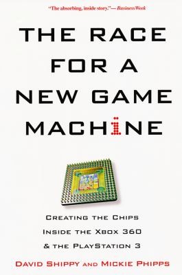The Race For A New Game Machine Creating The Chips Inside The Xbox 360 And The Playstation 3