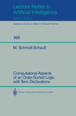 Computational Aspects Of An Ordersorted Logic With Term Declarations