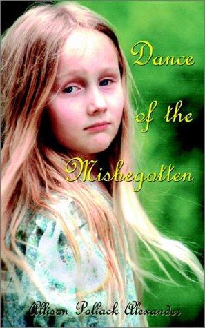 Dance of the Misbegotten