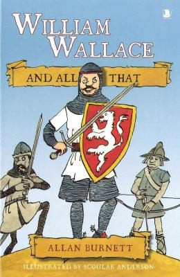 William Wallace And All That