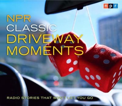 Npr Classic Driveway Moments Radio Stories That Wont Let You Go