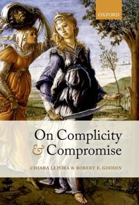 On Complicity And Compromise