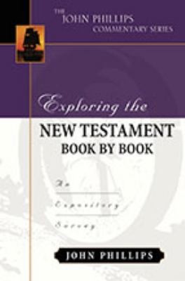 Exploring The New Testament Book By Book An Expository Survey