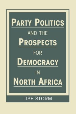 Party Politics And Prospects For Democracy In North Africa