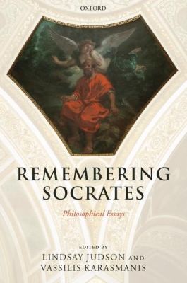Remembering Socrates Philosophical Essays