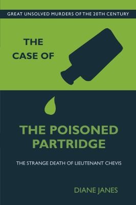 The Case Of The Poisoned Partridge The Strange Death Of Lieutenant Chevis