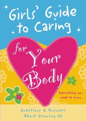 Girls Guide To Caring For Your Body