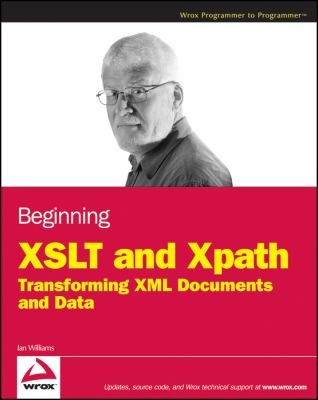 Beginning Xslt And Xpath Transforming Xml Documents And Data