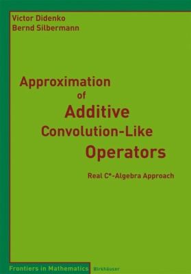 Approximation Of Additive Convolutionlike Operators Real Calgebra Approach