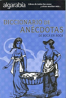 Diccionario De Ancdotas De Boca En Boca