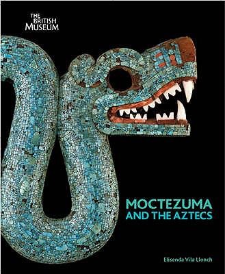 Moctezuma And The Aztecs