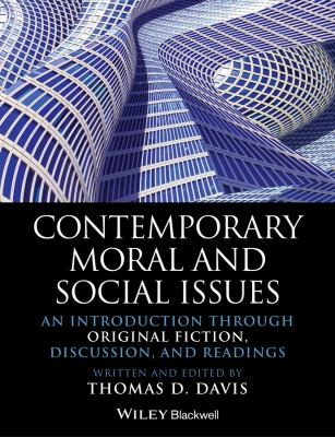 Contemporary Moral And Social Issues An Introduction Through Original Fiction Discussion And Readings
