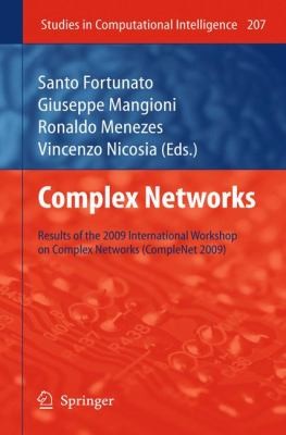 Complex Networks Results Of The 2009 International Workshop On Complex Networks Complenet 2009