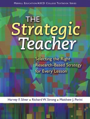 The Strategic Teacher Selecting The Right Researchbased Strategy For Every Lesson