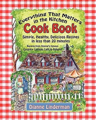 Everything That Matters in the Kitchen Cook Book