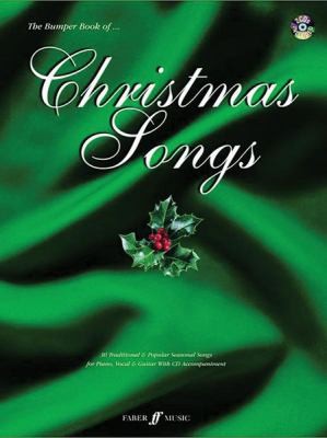 The Bumper Book Of Christmas Songs 30 Traditional Popular Seasonal Songs For Piano Vocal Guitar With Cd Accompaniment