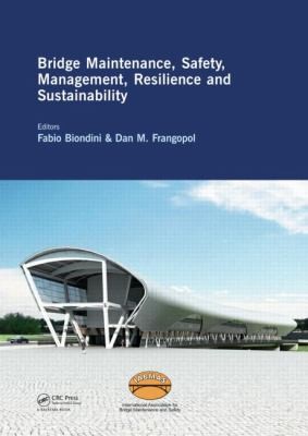 Bridge Maintenance Safety Management Resilience And Sustainability Proceedings Of The Sixth International Conference On Bridge Maintenance Safety And Management Stresa Lake Maggiore Italy 812 July 2012