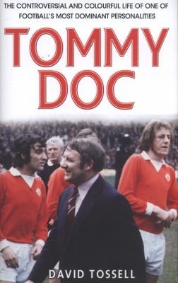 Tommy Doc The Life Behind The Oneliners Of Tommy Docherty Footballs Comic King