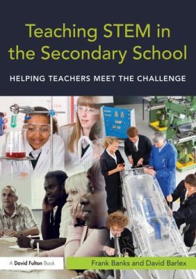 Teaching Stem In The Secondary School Helping Teachers Meet The Challenge