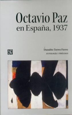 Octavio Paz En Espaa 1937