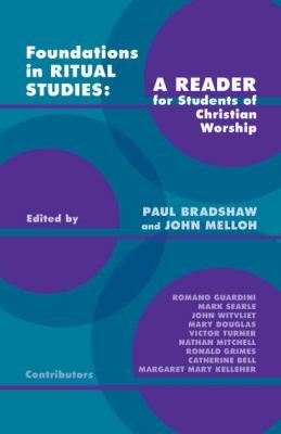 Foundations In Ritual Studies A Reader For Students Of Christian Worship