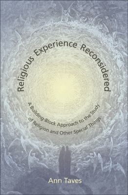 Religious Experience Reconsidered A Buildingblock Approach To The Study Of Religion And Other Special Things