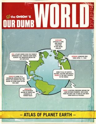 The Onions Our Dumb World 73rd Edition
