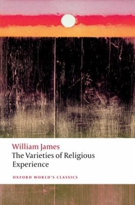 The Varieties Of Religious Experience A Study In Human Nature