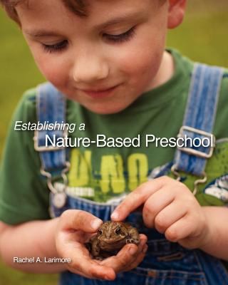 Establishing A Naturebased Preschool