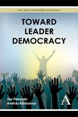 Toward Leader Democracy