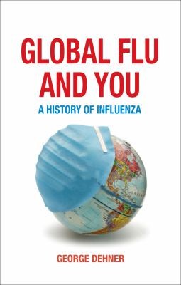 Global Flu And You A History Of Influenza