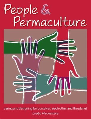 People Permaculture Design Caring Designing For Ourselves Each Other The Planet