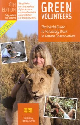 Green Volunteers 8th Edition The World Guide To Voluntary Work In Nature Conservation