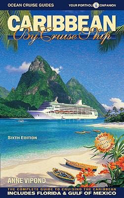 Caribbean By Cruise Ship The Complete Guide To Cruising The Caribbean