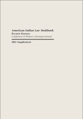 American Indian Law Deskbook Fourth Edition 2011 Supplement