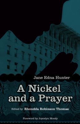 A Nickel And A Prayer The Autobiography Of Jane Edna Hunter