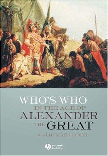 Who's Who in Age of Alexander the Great