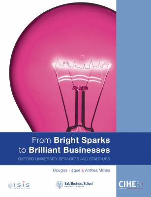 From Bright Sparks To Brilliant Businesses Oxford University Spinoffs And Startups