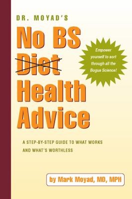 Dr Moyads No Bs Diet Health Advice