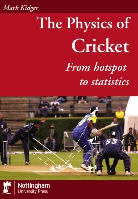 The Physics Of Cricket From Hotspot To Statistics