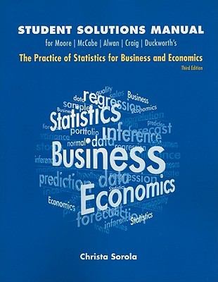 The Practice Of Statistics For Business And Economics Student Solutions Manual For