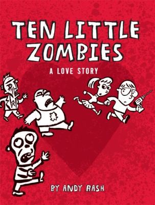 Ten Little Zombies A Love Story